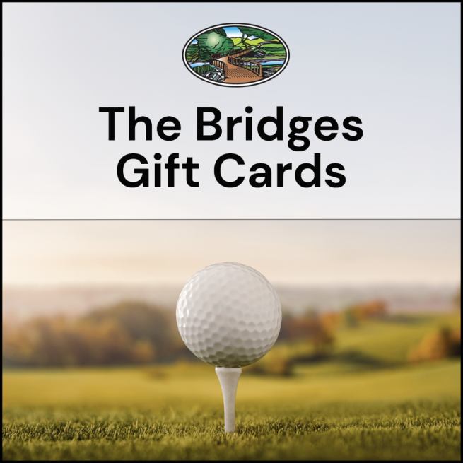 The Bridges Golf Club Gift Card